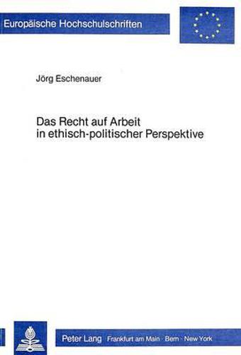 Cover image for Das Recht Auf Arbeit in Ethisch-Politischer Perspektive