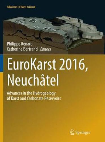 Cover image for EuroKarst 2016, Neuchatel: Advances in the Hydrogeology of Karst and Carbonate Reservoirs