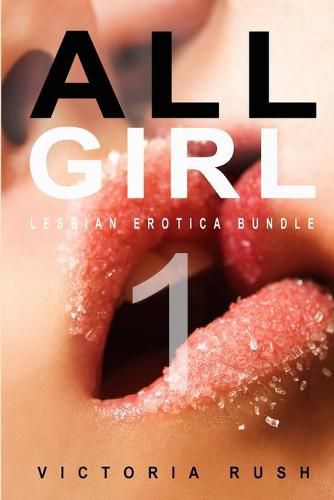 Cover image for All Girl 1: Lesbian Erotica Bundle