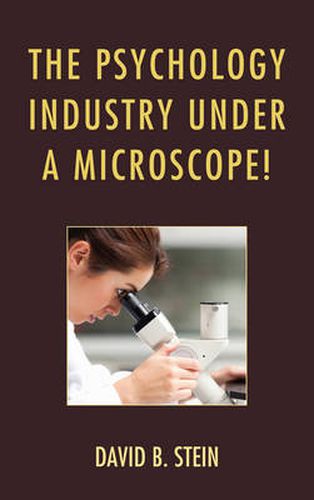 Cover image for The Psychology Industry Under a Microscope!