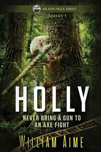 Cover image for Holly: An Ash Falls Series