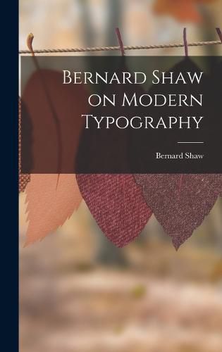 Cover image for Bernard Shaw on Modern Typography