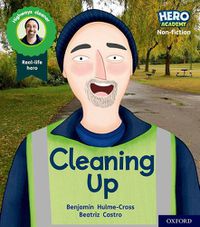 Cover image for Hero Academy Non-fiction: Oxford Level 5, Green Book Band: Cleaning Up