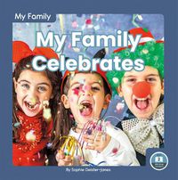 Cover image for My Family: My Family Celebrates