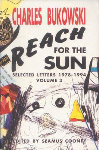 Reach for the Sun: Selected Letters 1978-1994 Volume 3