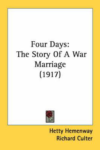Cover image for Four Days: The Story of a War Marriage (1917)