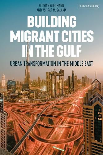 Cover image for Building Migrant Cities in the Gulf: Urban Transformation in the Middle East