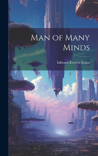 Cover image for Man of Many Minds