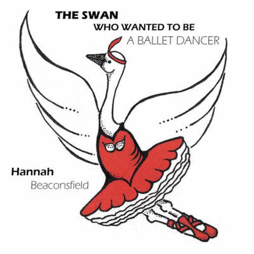 Cover image for THE Swan Who Wanted to be A Ballet Dancer