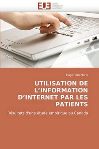 Cover image for Utilisation de L'Information D'Internet Par Les Patients