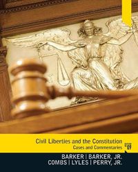 Cover image for Civil Liberties and the Constitution: Cases and Commentaries