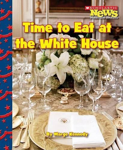 Cover image for Time to Eat at the White House