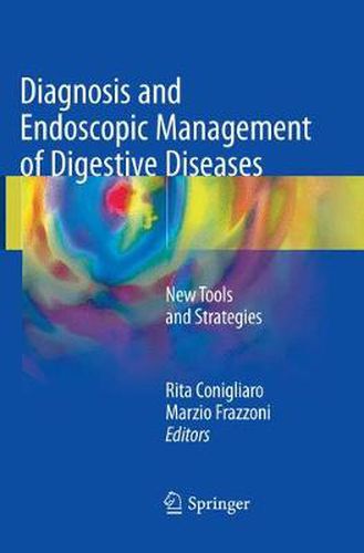 Cover image for Diagnosis and Endoscopic Management of Digestive Diseases: New Tools and Strategies