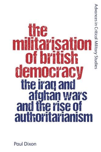 Cover image for The Militarisation of British Democracy