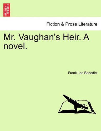 Mr. Vaughan's Heir. a Novel.