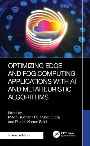 Cover image for Optimizing Edge and Fog Computing Applications with AI and Metaheuristic Algorithms