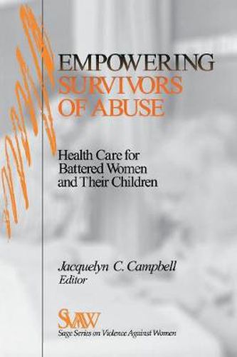 Empowering Survivors of Abuse: Health Care for Battered Women and Their Children