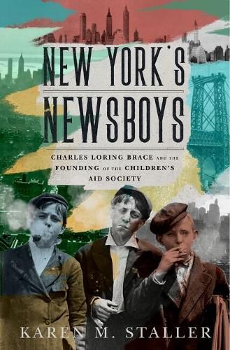 Cover image for New York's Newsboys: Charles Loring Brace and the Founding of the Children's Aid Society