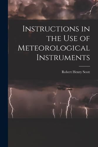 Instructions in the Use of Meteorological Instruments