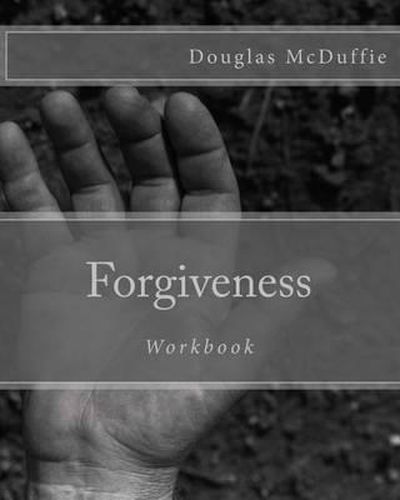 Forgiveness Workbook: The first step to families psychologically accepting their connection to incarceration and forgiving their incarcerated family member.