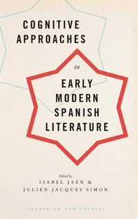 Cover image for Cognitive Approaches to Early Modern Spanish Literature