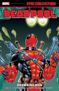 Cover image for Deadpool Epic Collection: Drowning Man