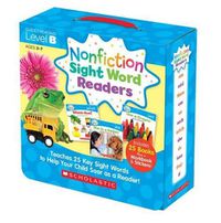 Cover image for Nonfiction Sight Word Readers: Guided Reading Level B (Parent Pack): Teaches 25 Key Sight Words to Help Your Child Soar as a Reader!