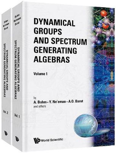 Cover image for Dynamical Groups And Spectrum Generating Algebras (In 2 Volumes)