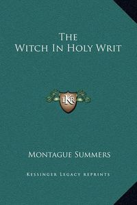 Cover image for The Witch in Holy Writ