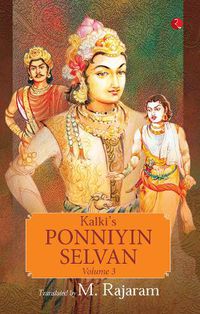 Cover image for KALKI'S PONNIYIN SELVAN  - VOLUME 3