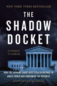 Cover image for The Shadow Docket