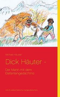 Cover image for Dick Hauter -: Der Mann mit dem Elefantengedachtnis