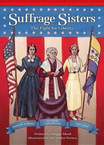 Cover image for Suffrage Sisters: The Fight for Liberty