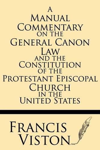 Cover image for A Manual Commentary on the General Canon Law and the Constitution of the Protestant Episcopal Church in the United States