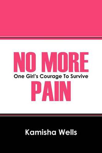 Cover image for No More Pain: One Girl's Courage to Survive