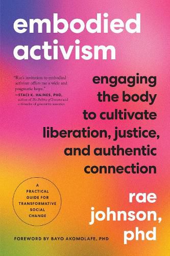 Embodied Activism: Cultivating Sensuality, Transforming Body Language, and Reclaiming Body Image to  Create Social Change
