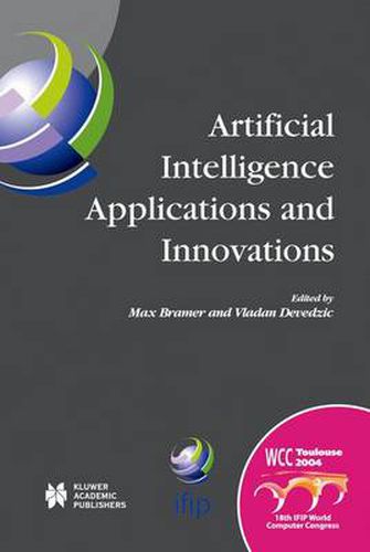 Cover image for Artificial Intelligence Applications and Innovations: IFIP 18th World Computer Congress TC12 First International Conference on Artificial Intelligence Applications and Innovations (AIAI-2004) 22-27 August 2004 Toulouse, France