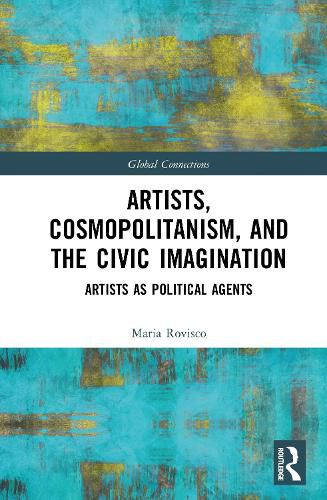 Cover image for Artists, Cosmopolitanism, and the Civic Imagination