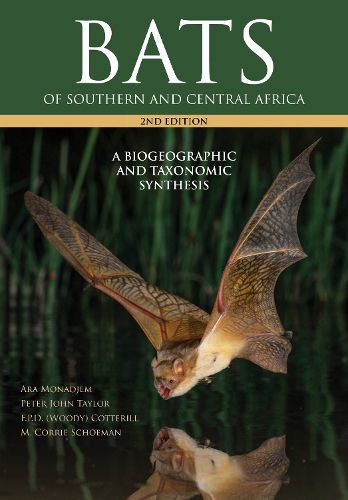 Cover image for Bats of Southern and Central Africa: A biogeographic and taxonomic synthesis, second edition