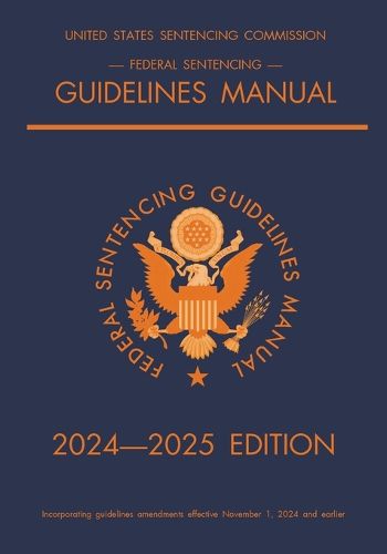 Cover image for Federal Sentencing Guidelines Manual; 2024-2025 Edition