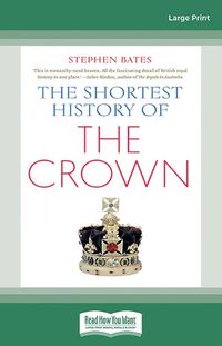 Cover image for The Shortest History of the Crown