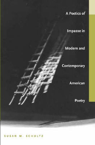 Cover image for A Poetics of Impasse in Modern and Contemporary American Poetry