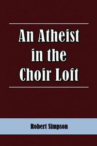 Cover image for An Atheist in the Choir Loft