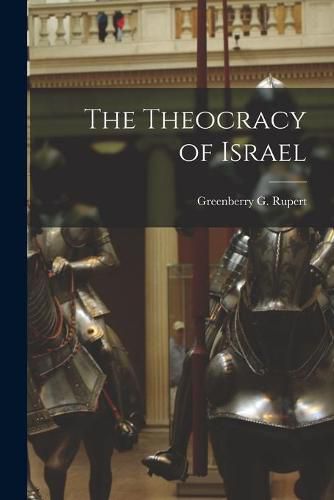 Cover image for The Theocracy of Israel