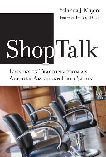 Cover image for Shoptalk-Lessons in Teaching from an African American Hair Salon