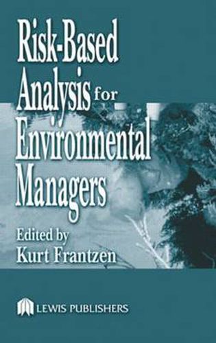 Cover image for Risk-Based Analysis for Environmental Managers