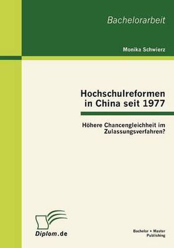 Cover image for Hochschulreformen in China seit 1977: Hoehere Chancengleichheit im Zulassungsverfahren?