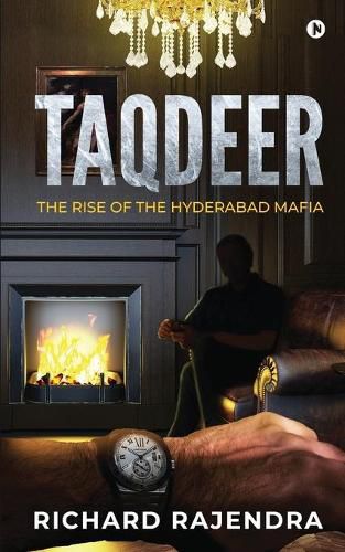 Cover image for Taqdeer: The rise of the Hyderabad Mafia