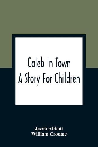 Cover image for Caleb In Town: A Story For Children