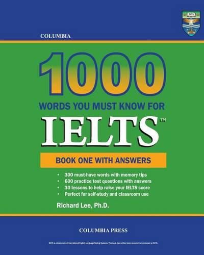 Cover image for Columbia 1000 Words You Must Know for IELTS: Book One with Answers